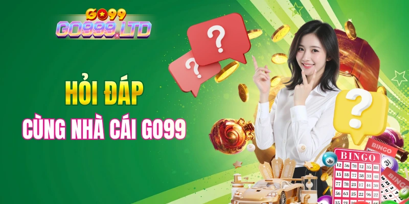 Hỏi đáp cùng nhà cái GO99